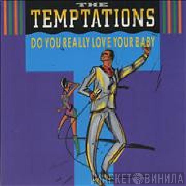 The Temptations - Do You Really Love Your Baby (Special "M&M" Club Mix And Dub Mix)