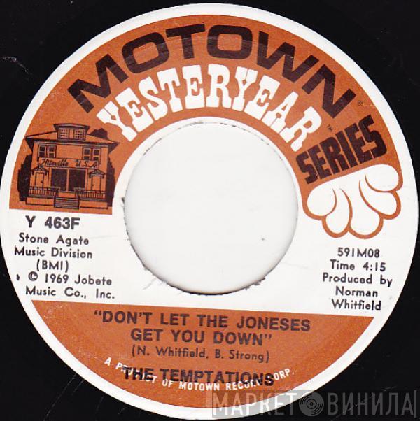 The Temptations - Don't Let The Joneses Get You Down / Ball Of Confusion (That's What The World Is Today)