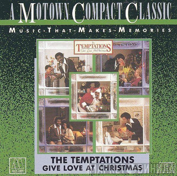  The Temptations  - Give Love At Christmas