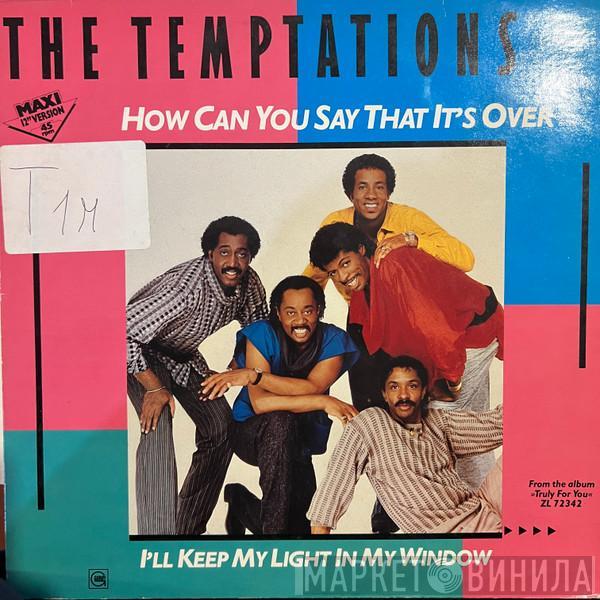 The Temptations - How Can You Say That It's Over