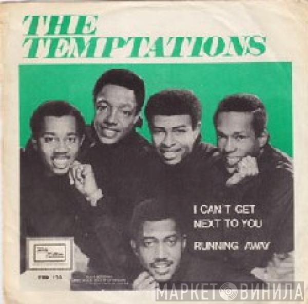  The Temptations  - I Can't Get Next To You