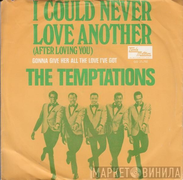 The Temptations - I Could Never Love Another (After Loving You)