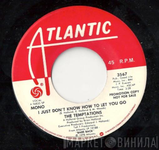 The Temptations - I Just Don't Know How To Let You Go