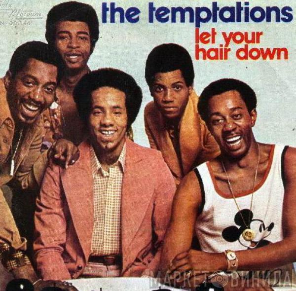 The Temptations - Let Your Hair Down / Ain't No Justice