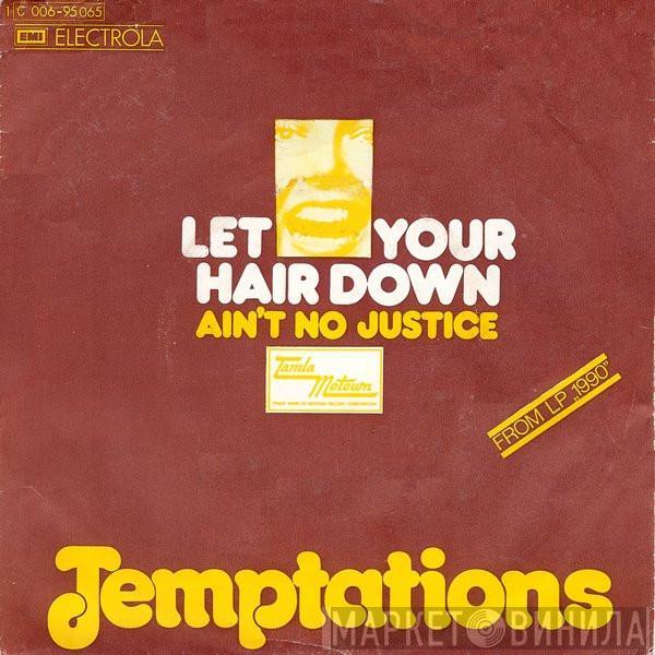 The Temptations - Let Your Hair Down