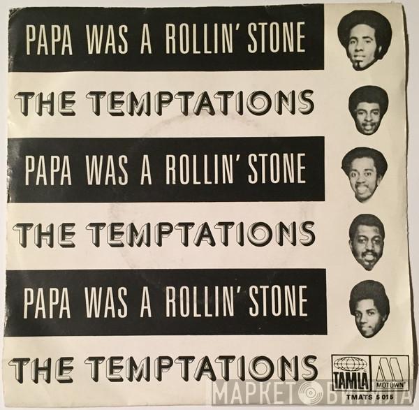  The Temptations  - Papa Was A Rollin' Stone