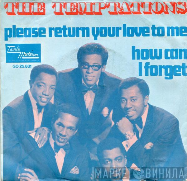 The Temptations - Please Return Your Love To Me / How Can I Forget