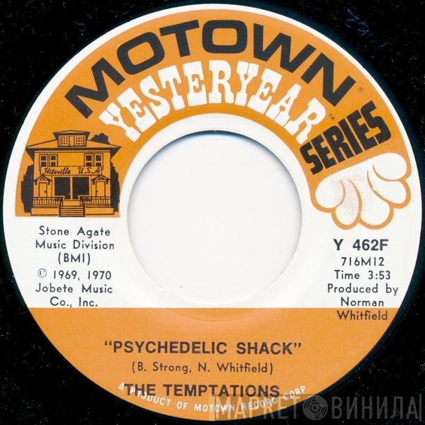 The Temptations - Psychedelic Shack / I Can't Get Next To You