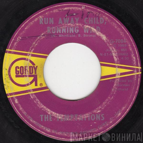The Temptations - Run Away Child, Running Wild