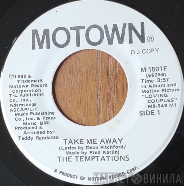 The Temptations - Take Me Away