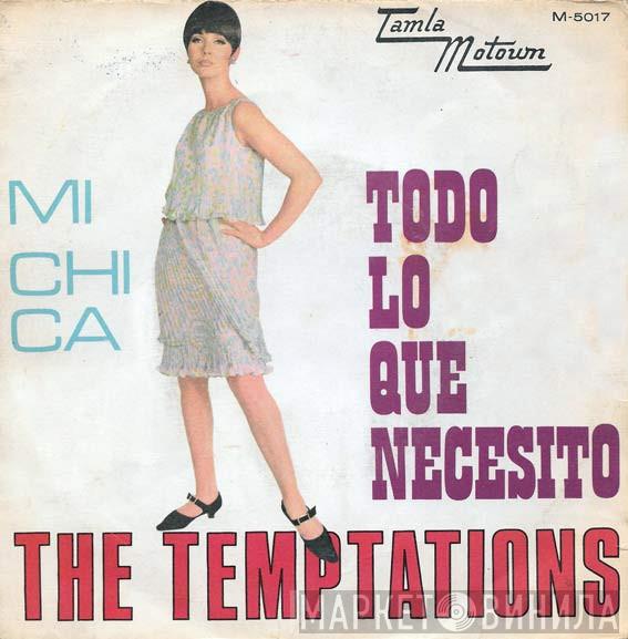 The Temptations - Todo Lo Que Necesito / Mi Chica