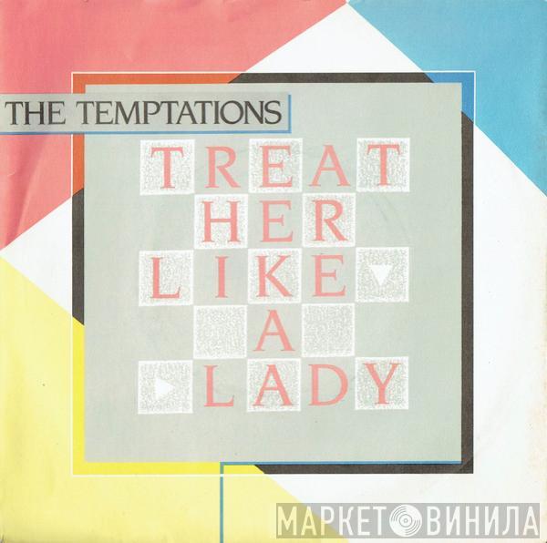  The Temptations  - Treat Her Like A Lady