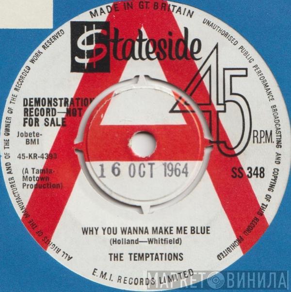  The Temptations  - Why You Wanna Make Me Blue