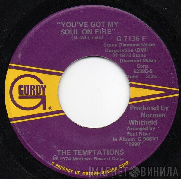 The Temptations - You've Got My Soul On Fire / I Need You