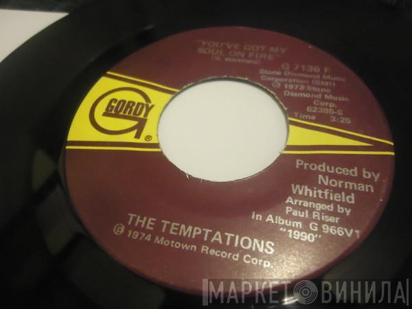 The Temptations - You've Got My Soul On Fire / I Need You