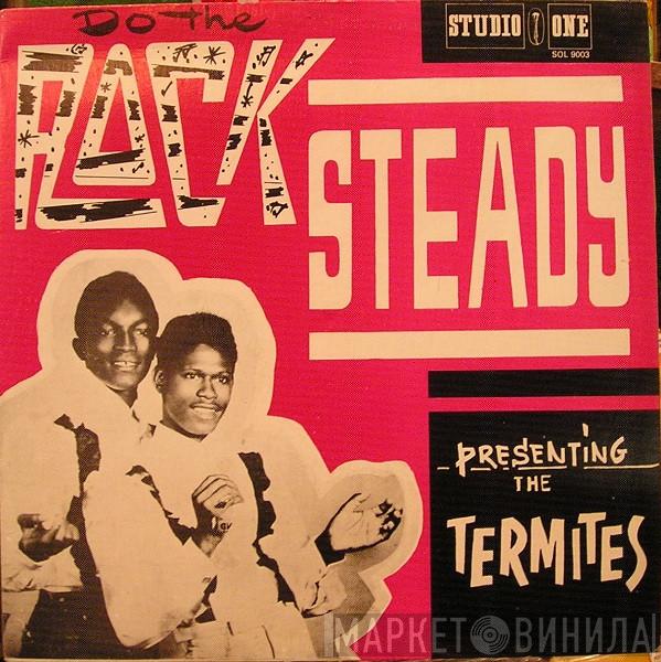 The Termites - Do The Rock Steady