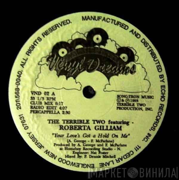 The Terrible Two, Roberta Gilliam - Your Love's Got A Hold On Me