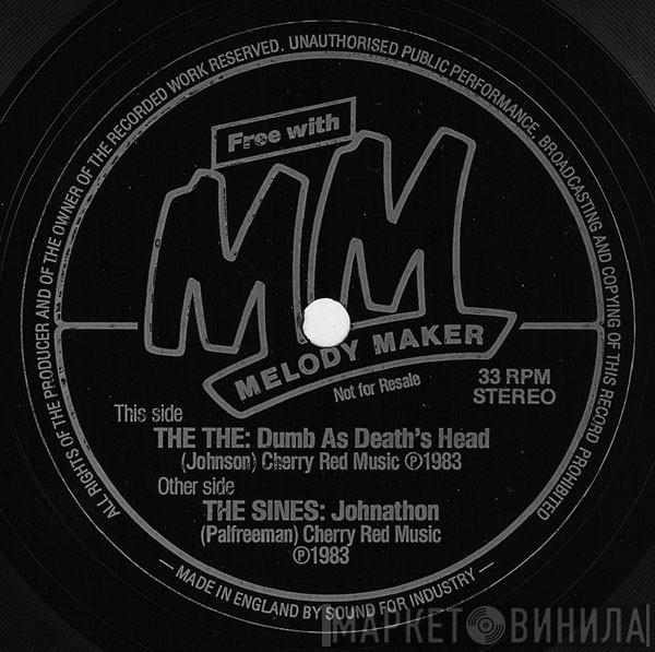The The, The Sines - Dumb As Death's Head / Johnathon