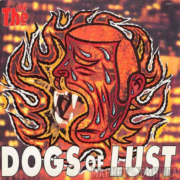 The The - Dogs Of Lust
