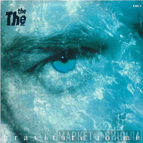 The The - Gravitate To Me