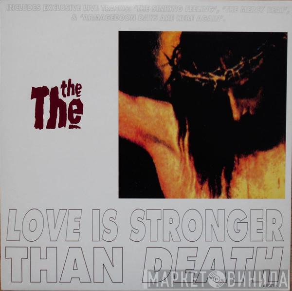 The The - Love Is Stronger Than Death