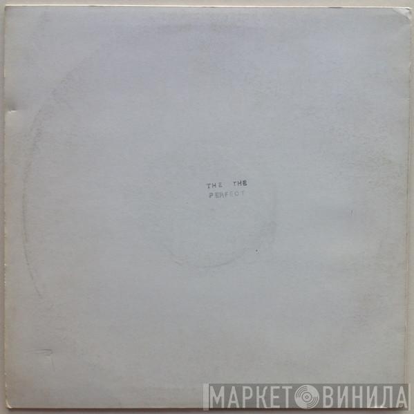 The The - Perfect