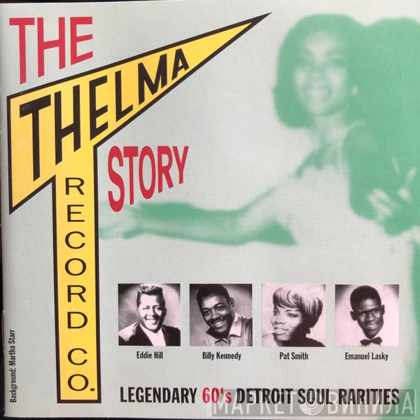  - The Thelma Records Co. Story - Legendary Detroit Soul Rarities