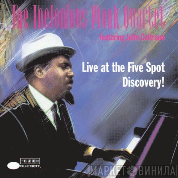 The Thelonious Monk Quartet, John Coltrane - Live At The Five Spot Discovery!