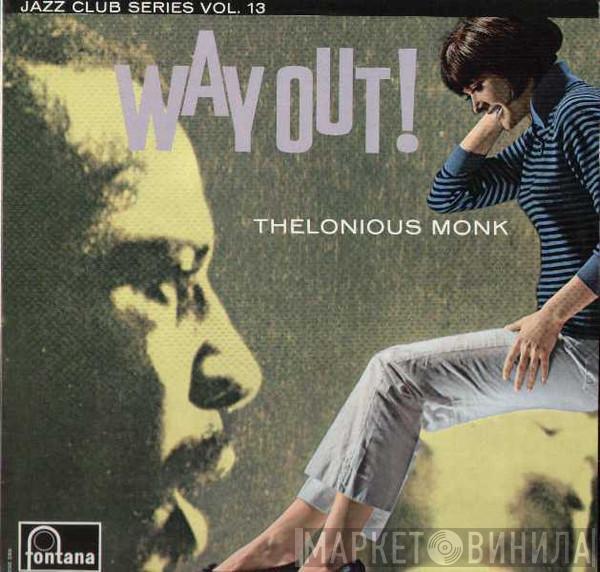  The Thelonious Monk Quartet  - Way Out!