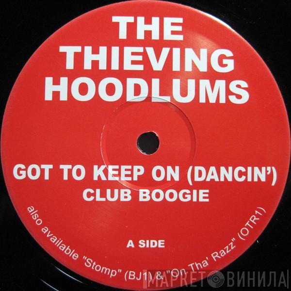 The Thieving Hoodlums - Got To Keep On (Dancin')