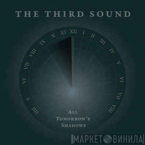 The Third Sound - All Tomorrow's Shadows