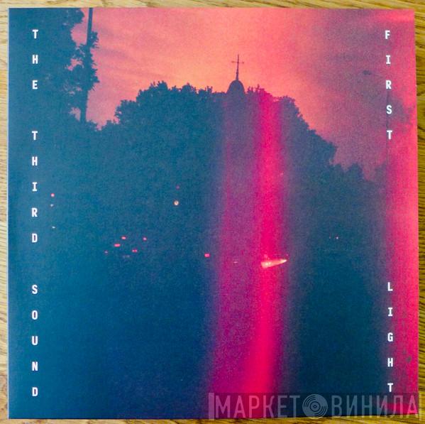 The Third Sound - First Light