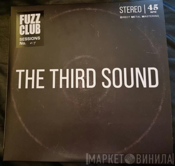 The Third Sound - Fuzz Club Session No 19