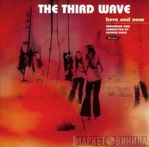  The Third Wave  - Here And Now