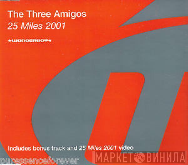 The Three Amigos - 25 Miles 2001