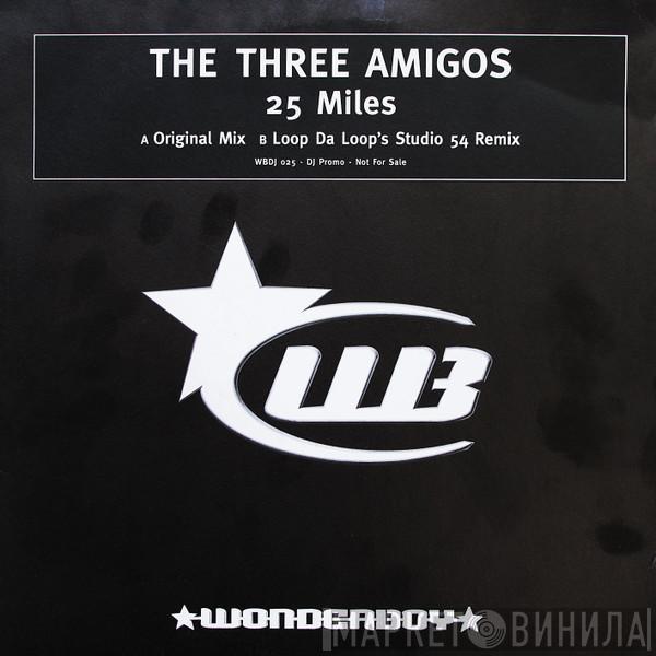 The Three Amigos - 25 Miles