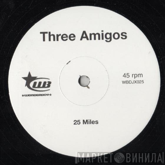 The Three Amigos - 25 Miles