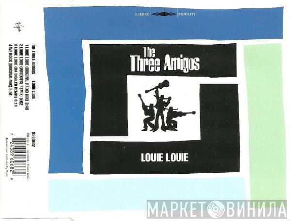  The Three Amigos  - Louie Louie