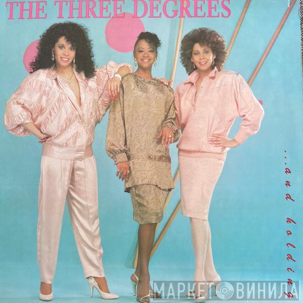 The Three Degrees - ... And Holding