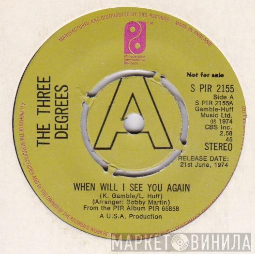  The Three Degrees  - When Will I See You Again / I Didn't Know