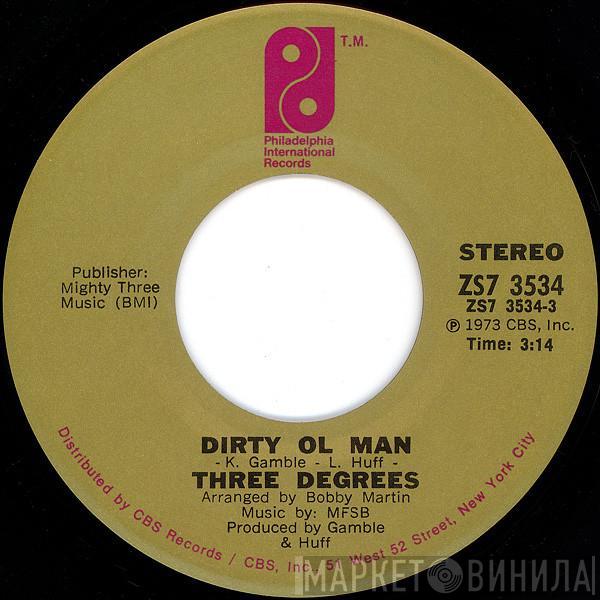 The Three Degrees - Dirty Ol Man / Can't You See What You're Doing To Me