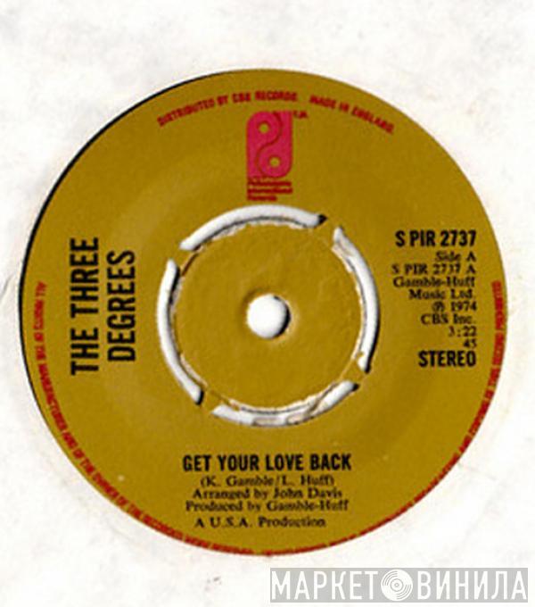 The Three Degrees - Get Your Love Back