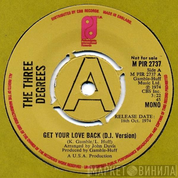 The Three Degrees - Get Your Love Back