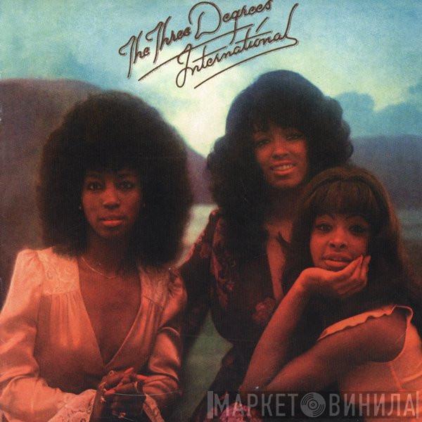  The Three Degrees  - International