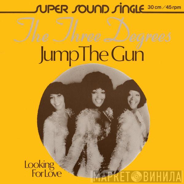 The Three Degrees - Jump The Gun