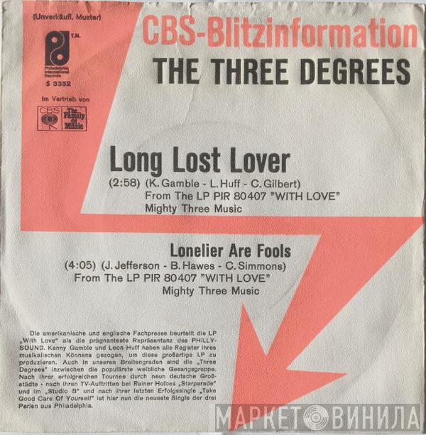 The Three Degrees - Long Lost Lover / Lonelier Are Fools