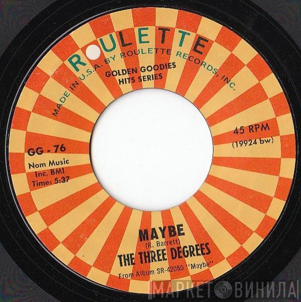 The Three Degrees - Maybe / You're The One