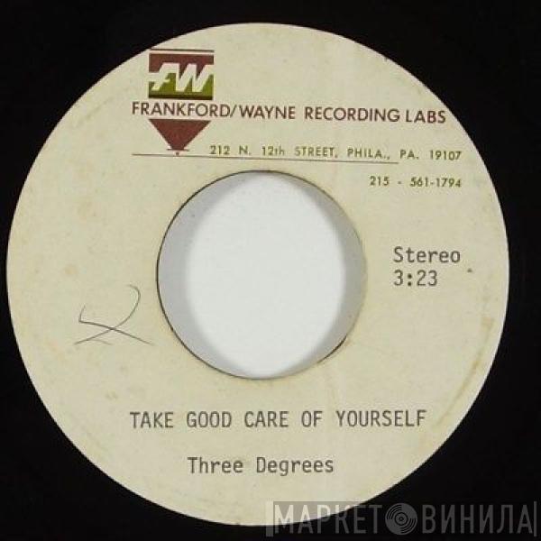  The Three Degrees  - Take Good Care Of Yourself