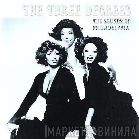 The Three Degrees - The Sounds Of Philadelphia