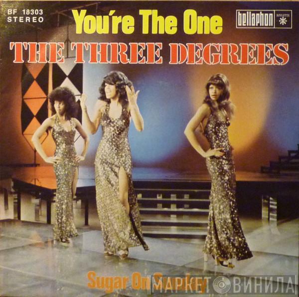 The Three Degrees - You're The One / Sugar On Sunday